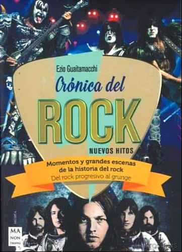 Descargar gratis ebook CRONICA DEL ROCK: NUEVOS HITOS: MOMENTOS Y GRANDES ESCENAS DE LA HISTORIA DEL ROCK: DEL ROCK PROGRESIVO AL GRUNGE en epub