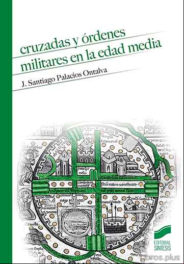 Descargar gratis ebook CRUZADAS Y ORDENES MILITARES EN LA EDAD MEDIA en epub
