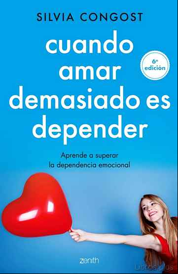 Descargar ebook CUANDO AMAR DEMASIADO ES DEPENDER: APRENDE A SUPERAR LA DEPENDENCIA EMOCIAL
