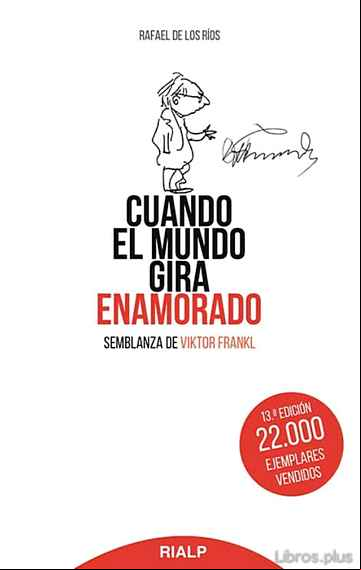 Descargar gratis ebook CUANDO EL MUNDO GIRA ENAMORADO: SEMBLANZA DE VIKTOR FRANKL en epub