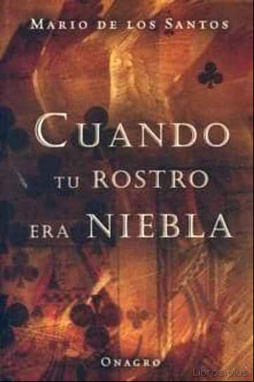 Descargar ebook CUANDO TU ROSTRO ERA NIEBLA en epub
