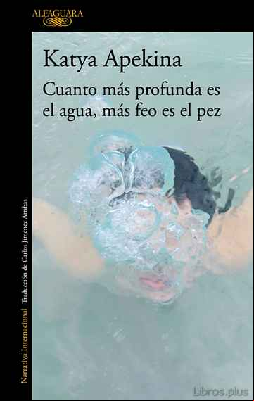 Descargar gratis ebook CUANTO MAS PROFUNDA ES EL AGUA, MAS FEO en epub