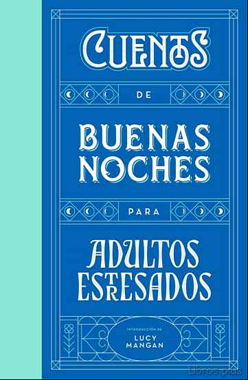 Descargar gratis ebook CUENTOS DE BUENAS NOCHES PARA ADULTOS ESTRESADOS en epub