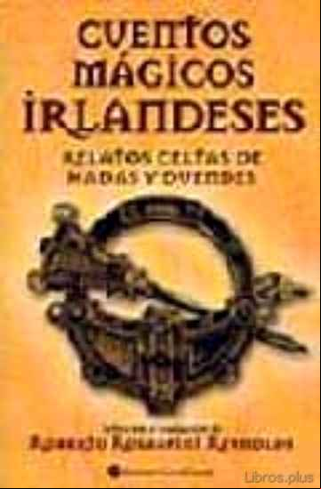 Descargar gratis ebook CUENTOS MAGICOS IRLANDESES: RELATOS CELTAS DE HADAS Y DUENDES en epub