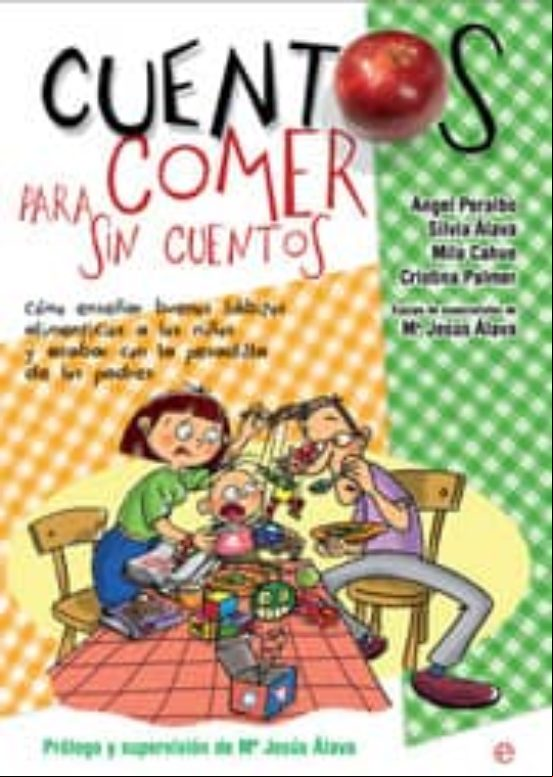Descargar ebook CUENTOS PARA COMER SIN CUENTOS: COMO ENSEÑAR A LOS NIÑOS BUENOS HABITOS ALIMENTICIOS Y ACABAR CON LA PESADILLA DE LOS PADRES