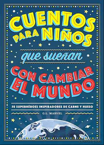 Descargar gratis ebook CUENTOS PARA NIÑOS QUE SUEÑAN CON CAMBIAR EL MUNDO en epub