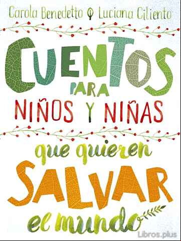 Descargar gratis ebook CUENTOS PARA NIÑOS Y NIÑAS QUE QUIEREN SALVAR EL MUNDO en epub