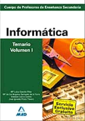 Descargar ebook CUERPO DE PROFESORES DE ENSEÑANZA SECUNDARIA: INFORMATICA: TEMARI O: VOLUMEN I