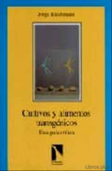 Descargar gratis ebook CULTIVOS Y ALIMENTOS TRANSGENICOS: UNA GUIA CRITICA en epub