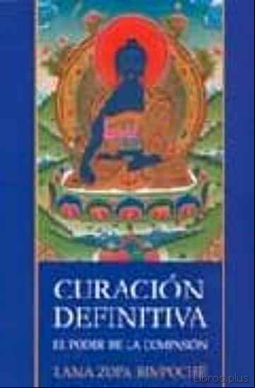 Descargar ebook CURACION DEFINITIVA: EL PODER DE LA COMPASION