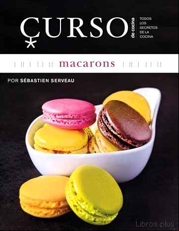 Descargar gratis ebook CURSO DE COCINA: MACARONS en epub