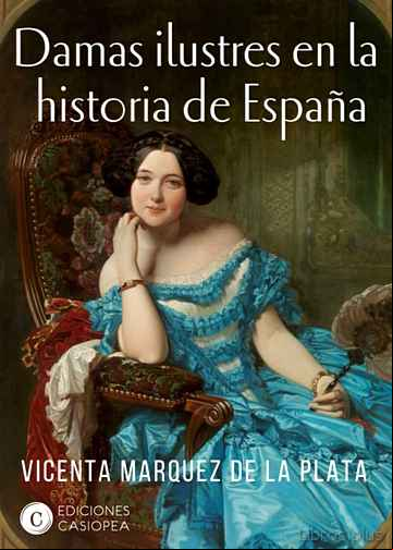 Descargar gratis ebook DAMAS ILUSTRES EN LA HISTORIA DE ESPAÑA en epub