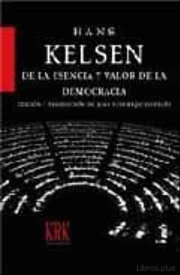 Descargar gratis ebook DE LA ESENCIA Y VALOR DE LA DEMOCRACIA en epub