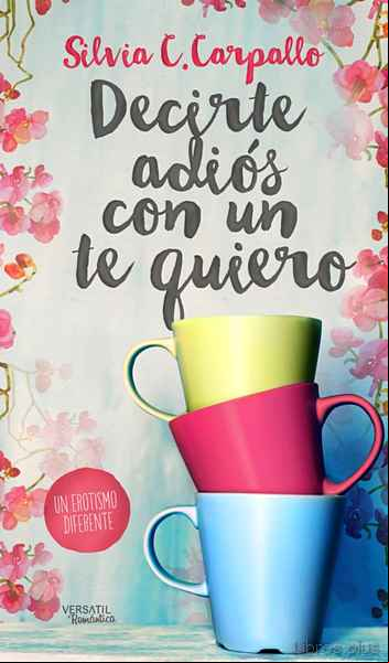 Descargar ebook DECIRTE ADIÓS CON UN TE QUIERO