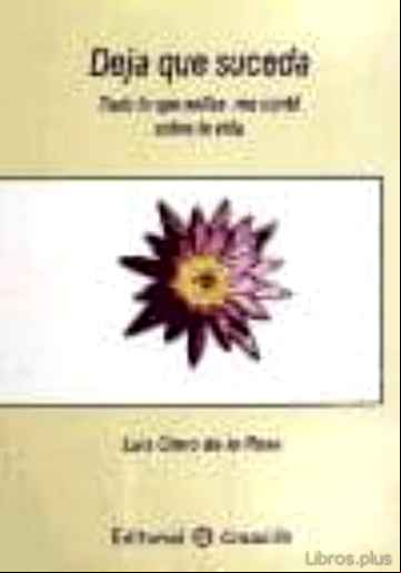 Descargar gratis ebook DEJA QUE SUCEDA: TODO LO QUE ELLA ME CONTO SOBRE LA VIDA en epub