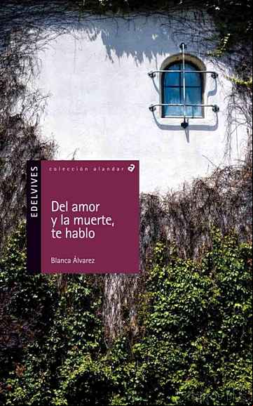 Descargar ebook DEL AMOR Y LA MUERTE, TE HABLO
