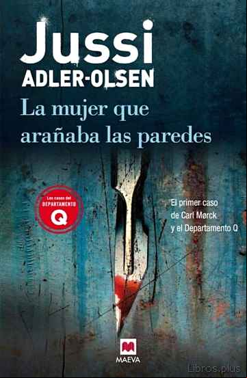 Descargar gratis ebook DEPARTAMENTO Q 1: LA MUJER QUE ARAÑABA LAS PAREDES en epub