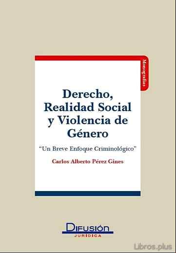 Descargar gratis ebook DERECHO, REALIDAD SOCIAL Y VIOLENCIA DE GENERO en epub