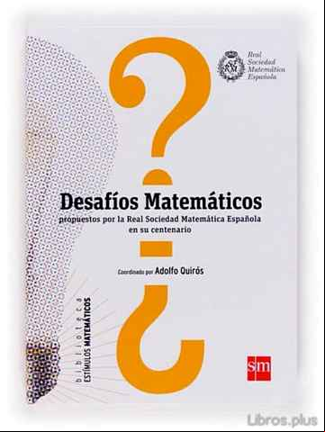 Descargar ebook DESAFIOS MATEMATICOS PROPUESTOS POR LA REAL SOCIEDAD MATEMATICA E N SU CENTENARIO