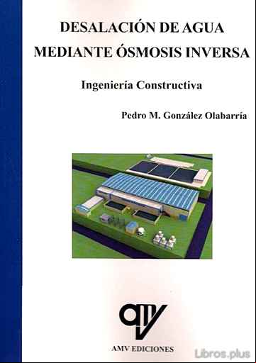 Descargar gratis ebook DESALACION DE AGUA MEDIANTE OSMOSIS INVERSA. INGENIERIA CONSTRUCT ORES en epub