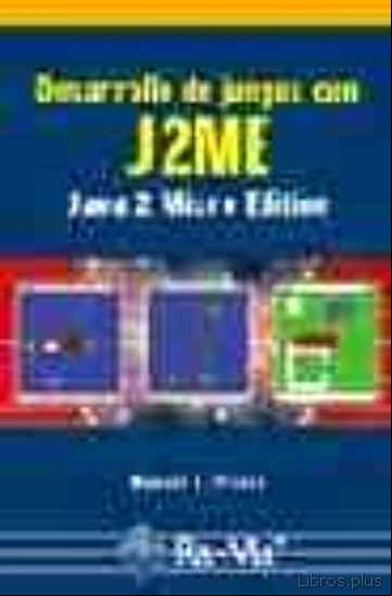 Descargar libro DESARROLLO DE JUEGOS CON J2ME: JAVA 2 MICRO EDITION