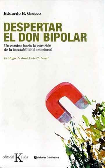Descargar gratis ebook DESPERTAR EL DON BIPOLAR: UN CAMINO HACIA LA CURACION DE LA INEST ABILIDAD EMOCIONAL en epub
