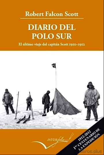 Descargar gratis ebook DIARIO DEL POLO SUR: EL ULTIMO VIAJE DEL CAPITAN SCOTT 1910-1912 en epub