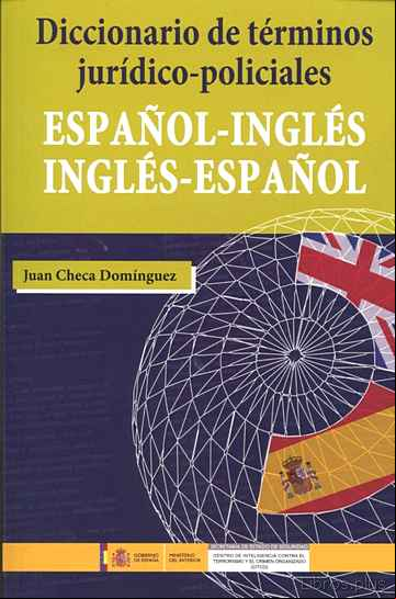 Descargar gratis ebook DICCIONARIO DE TÉRMINOS JURÍDICO-POLICIALES (ESPAÑOL-INGLES-INGLE S-ESPAÑOL) en epub