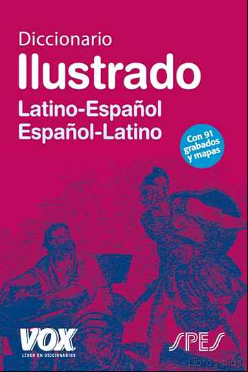 Descargar gratis ebook DICCIONARIO ILUSTRADO LATIN: LATINO-ESPAÑOL / ESPAÑOL-LATINO en epub