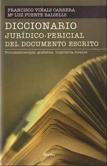 Descargar gratis ebook DICCIONARIO JURIDICO-PERICIAL DEL DOCUMENTO ESCRITO en epub