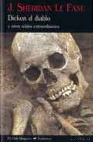 Descargar gratis ebook DICKON EL DIABLO Y OTROS RELATOS EXTRAORDINARIOS en epub