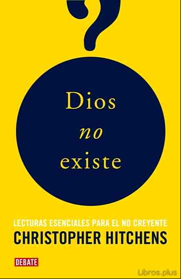Descargar gratis ebook DIOS NO EXISTE: ANTOLOGIA DE TEXTOS EN FAVOR DEL ATEISMO en epub
