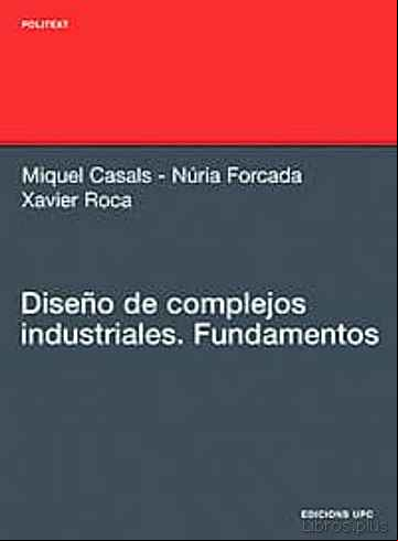 Descargar gratis ebook DISEÑO DE COMPLEJOS INDUSTRIALES: FUNDAMENTOS en epub