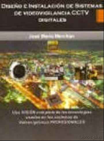 Descargar gratis ebook DISEÑO E INSTALACIÓN DE SISTEMAS DE VIDEOVIGILANCIA CCTV DIGITALE S en epub