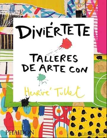 Descargar gratis ebook DIVIÉRTETE TALLERES DE ARTE CON HERVE TULLET en epub