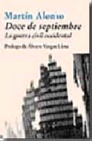 Descargar gratis ebook DOCE DE SEPTIEMBRE: LA GUERRA CIVIL OCCIDENTAL en epub