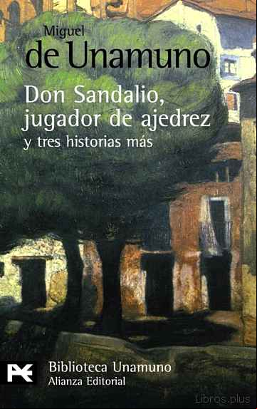 Descargar ebook DON SANDALIO, JUGADOR DE AJEDREZ Y TRES HISTORIAS MAS