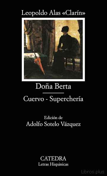 Descargar gratis ebook DOÑA BERTA; CUERVO; SUPERCHERIA en epub