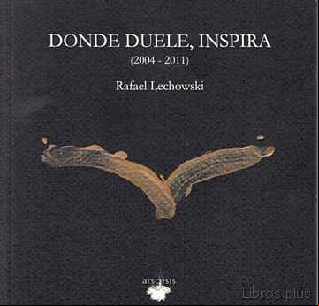 Descargar gratis ebook DONDE DUELE, INSPIRA (2004-2011) (INCLUYE CD) en epub