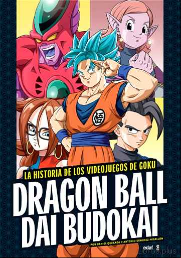 Descargar gratis ebook DRAGON BALL DAI BUDOKAI: LA HISTORIA DE LOS VIDEOJUEGOS DE GOKU en epub