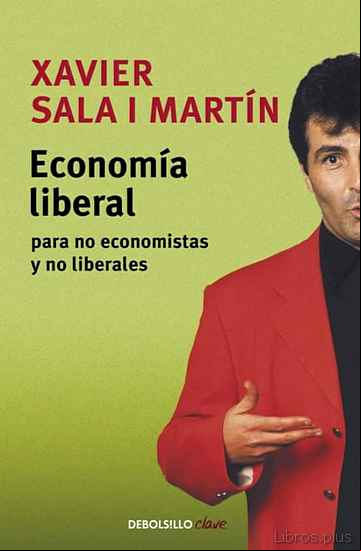 Descargar gratis ebook ECONOMIA LIBERAL PARA NO ECONOMISTAS Y NO LIBERALES en epub