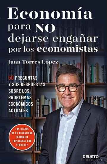 Descargar ebook ECONOMIA PARA NO DEJARSE ENGAÑAR POR LOS ECONOMISTAS