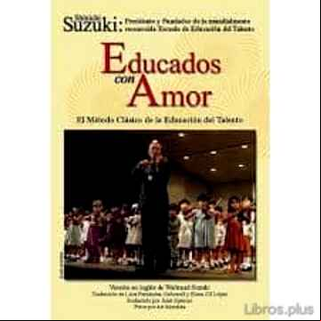 Descargar gratis ebook EDUCADOS CON AMOR: EL METODO CLASICO DE LA EDUCACION DEL TALENTO (SPANISH LANGUAGE EDITION OF NURTURED) en epub
