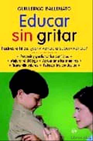 Descargar ebook EDUCAR SIN GRITAR: PADRES E HIJOS: ¿CONVIVENCIA O SUPERVIVIENCIA?