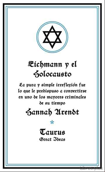 Descargar ebook EICHMANN Y EL HOLOCAUSTO (GREAT IDEAS)