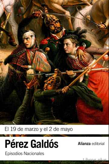 Descargar ebook EL 19 DE MARZO Y EL 2 DE MAYO (EPISODIOS NACIONALES, 3 / PRIMERO SERIE)
