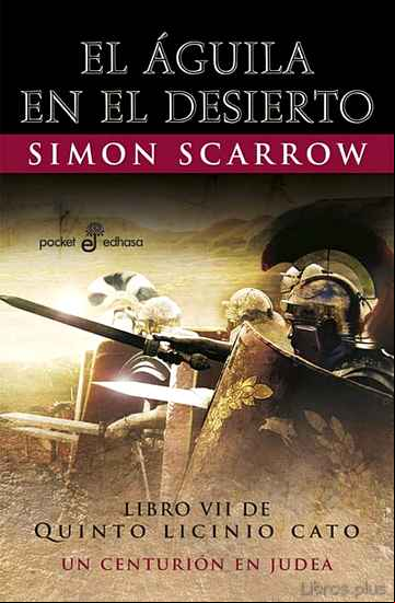 Descargar gratis ebook EL AGUILA EN EL DESIERTO (LIBRO VII DE QUINTO LICINIO CATO) en epub