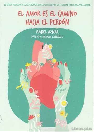 Descargar gratis ebook EL AMOR ES EL CAMINO HACIA EL PERDÓN en epub
