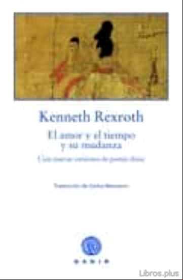 Descargar gratis ebook EL AMOR Y EL TIEMPO Y SU MUDANZA: CINCO NUEVAS VERSIONES DE POESI A CHINA en epub