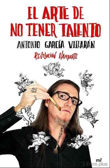 Descargar gratis ebook EL ARTE DE NO TENER TALENTO: REVOLUCION HAMPARTE en epub